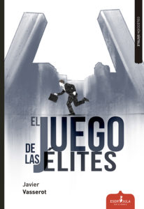 Presentación de 'El juego de las élites', de Javier Vasserot (Esdrújula Ediciones) @ Pabellón Bankia de Actividades Culturales