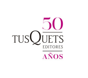 50 Aniversario de Tusquets Editores @ Pabellón Bankia de Actividades Culturales