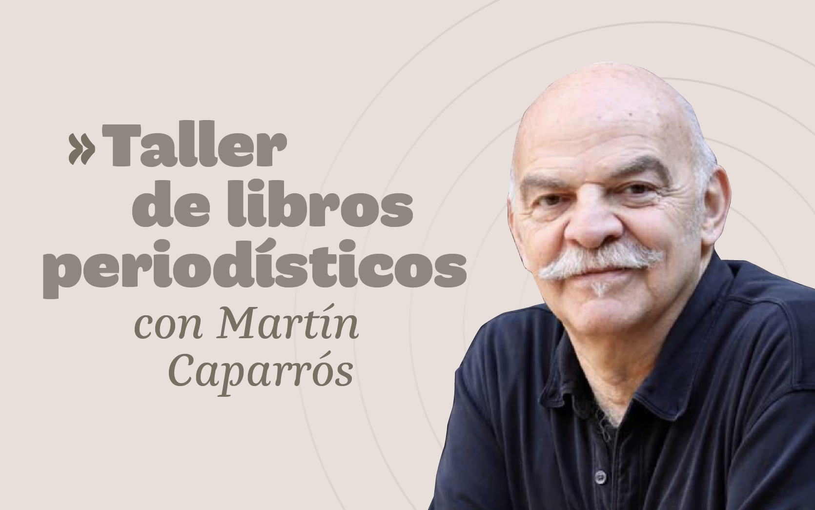 Martín Caparrós Taller libro periodistico Fundación Gabo